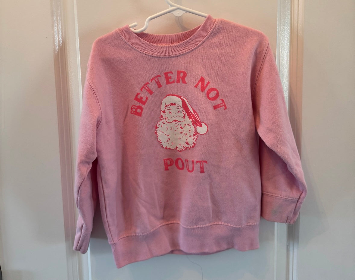 Better Not Pout Santa Sweatshirt Youth Size 4 Pink