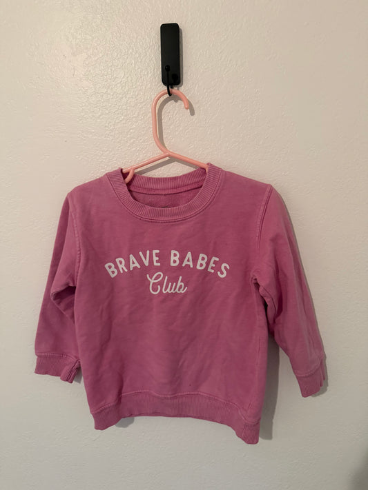 Brave Babes Club Sweatshirt Toddler Size 2-3T Pink