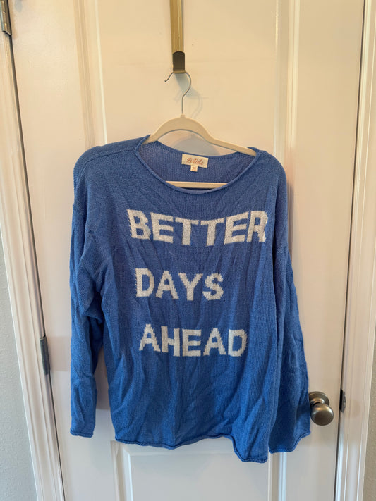Better Days Ahead Sweater Women’s Medium